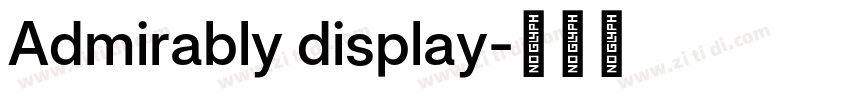 Admirably display字体转换 Admirably display字体转换